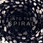 Into the Spiral