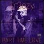 Part Time Love (Explicit)