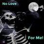 No Love For Me (Explicit)