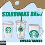 Starbucks baby (Explicit)