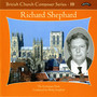 British Church Composers, Vol. 10: Richard Shephard