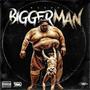 Bigger Man (Explicit)