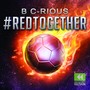 #RedTogether (2018 World Cup Anthem)