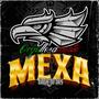 Orgullosamente Mexa (Explicit)