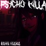 PSYCHO KILLA (Explicit)