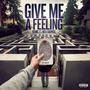 Give Me A Feeling (feat. Rich Sounds) [Explicit]