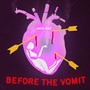 Before the Vomit - Single (Explicit)