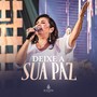 Deixa a  Sua Paz (Live)