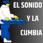 El Sonido Y La Cumbia