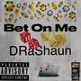 Bet On Me (Explicit)