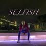 SELFISH (feat. lilwoody)