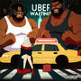 Uber Waiting (feat. Quis & Ty) [Explicit]