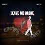 Leave Me Alone (Explicit)