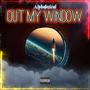 Out My Window (Explicit)