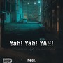 Yah Yah Yah (feat. Mid9t, Benzoo, De-papzo & Papiino SA)