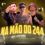 Na Mão do 244 (Explicit)