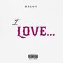 I Love... (Explicit)
