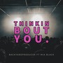 Thinkin bout you (feat. Mia Black)