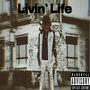 Livin' Life (Explicit)