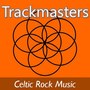 Trackmasters: Celtic Rock Music