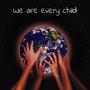 We Are Every Child (feat. Voices for Life Choir & George Bevan)