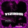 Vizinha (Explicit)