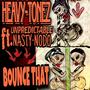 BOUNCE THAT (feat. Unpredictable & Nasty Nodo) [Explicit]