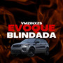 EVOQUE BLINDADA (Explicit)