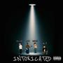 INTOXICATED (feat. Jace Vedo, A-Ray & Ully) [Explicit]