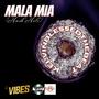 MALA MIA (Hash Hole)