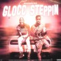 Glocc Steppin (Explicit)