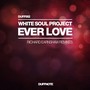 Ever Love (Richard Earnshaw Remixes)