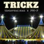 TRICKZ (feat. P80-P) [Explicit]