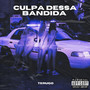 Culpa dessa bandida (Explicit)