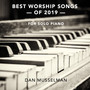 Best Worship Songs of 2019 (For Solo Piano)