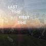 Last Time First Time EP