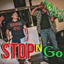 Stop N' Go (feat. Bigg Chief 420) [Explicit]