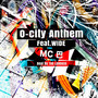 O-city Anthem (feat. WIDE)