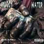 Muddy Water (Explicit)