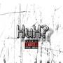 Huh (feat.6amnJb) [Explicit]