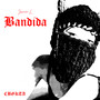 BANDIDA (Explicit)