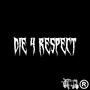 Die 4 Respect (Explicit)