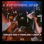 EVERYTHING DEAD (Explicit)