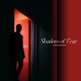 Shadow Of Fear