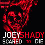 Scared to Die (Explicit)