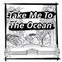 Take Me To The Ocean (feat. MGLL)