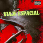 VIAJE ESPACIAL (Explicit)