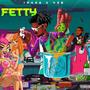 Fetty (Explicit)