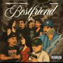 Bestfriend (feat. Ja-nova, Getmoneyguapo, J.buenoo, Richie valley & Prod.mazi) [Explicit]