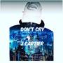 Don't Cry (Explicit)